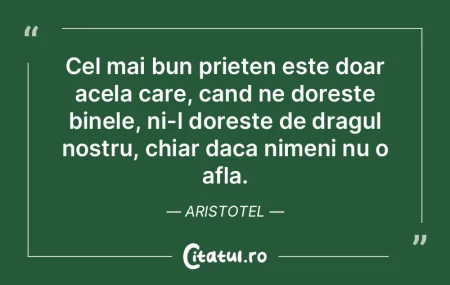 Cel mai bun prieten este doar acela care...