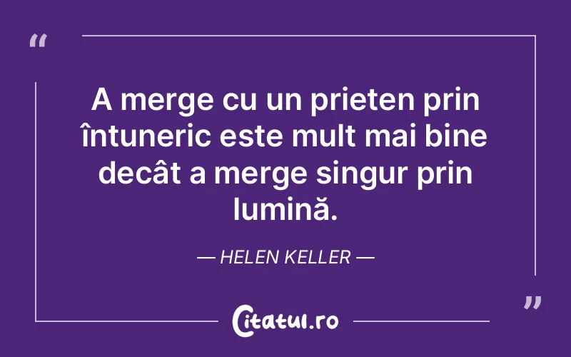Citat Helen Keller - citate prietenie