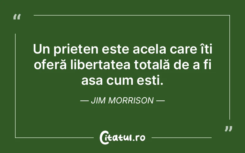 Citat Jim Morrison - citate prietenie
