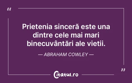 Prietenia este singura floare care înfl...