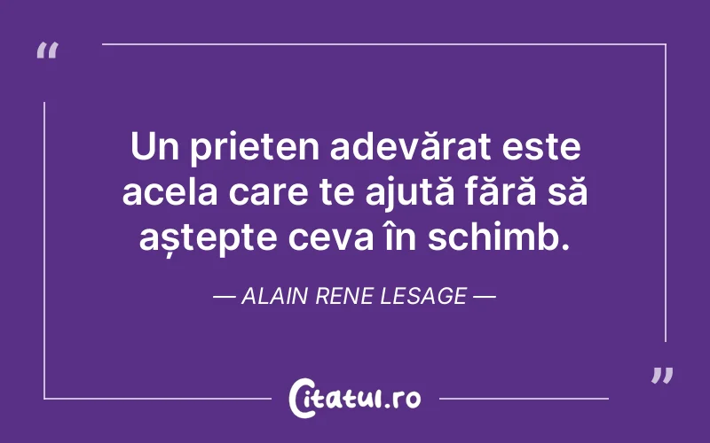 Citat Alain Rene Lesage - citate prietenie