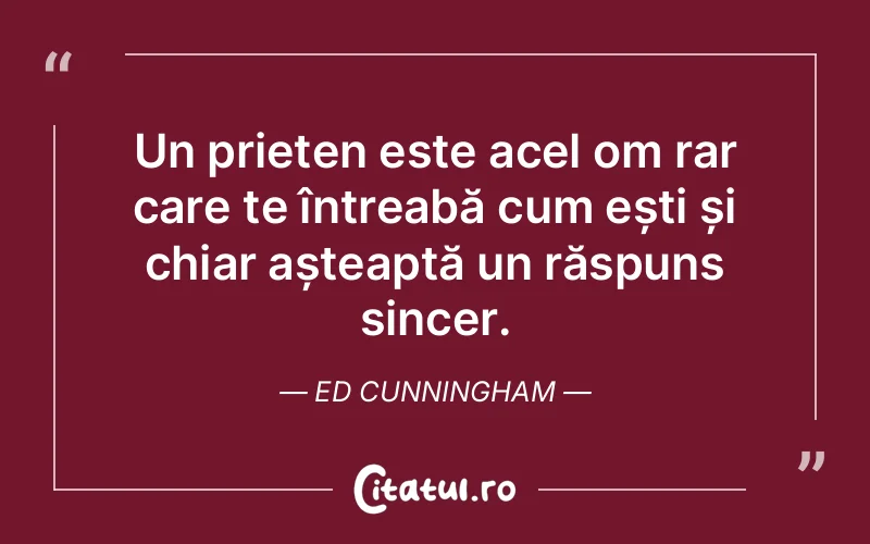 Citat Ed Cunningham - citate prietenie