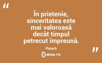 Prietenii sunt acele persoane care transformă zilele obișnuite în amintiri de neuitat. ...