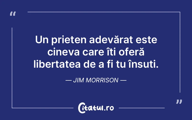 Citat Jim Morrison - citate prietenie