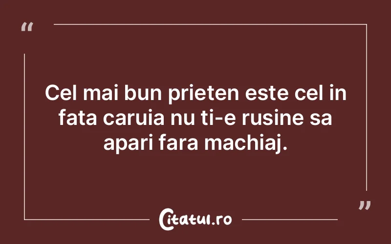 Citat Autor necunoscut - citate prietenie