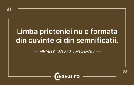 Limba prieteniei nu e formata din cuvint...