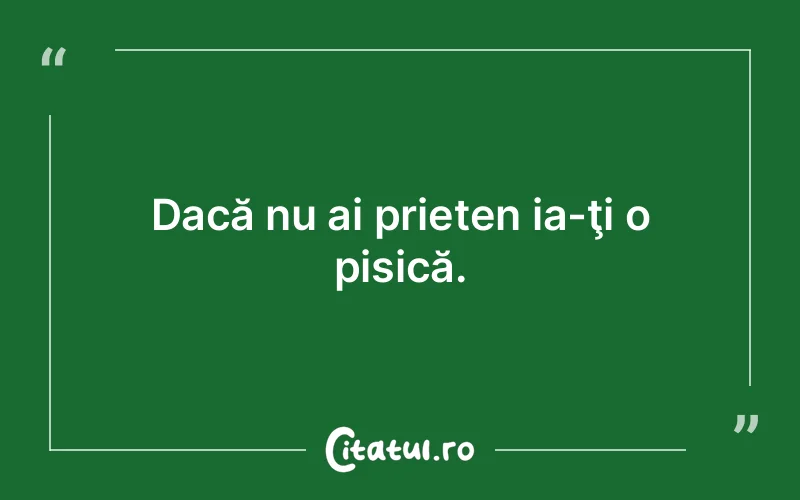 Citat Autor necunoscut - citate prietenie