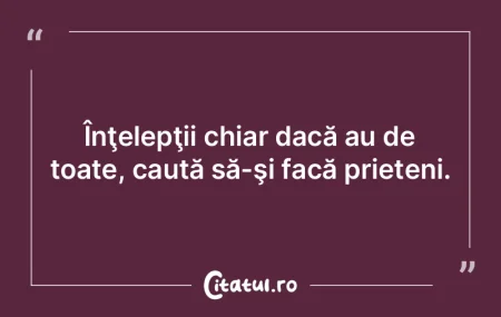Nu-ţi jigni prietenul atribuindu-i meri...