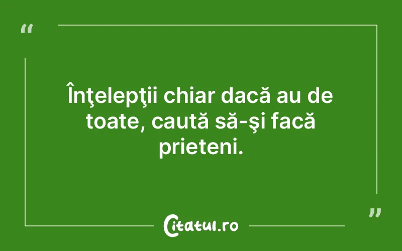 Citat Autor necunoscut - citate prietenie