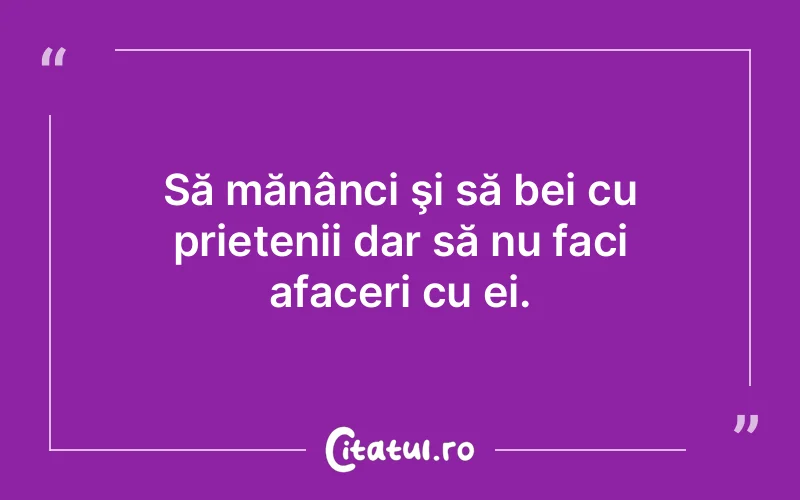 Citat Autor necunoscut - citate prietenie