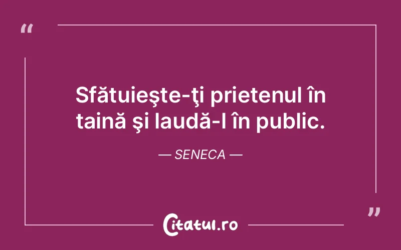 Citat Seneca - citate prietenie
