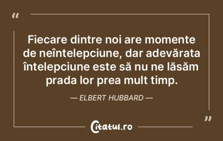 Fiecare dintre noi are momente de neîn�...