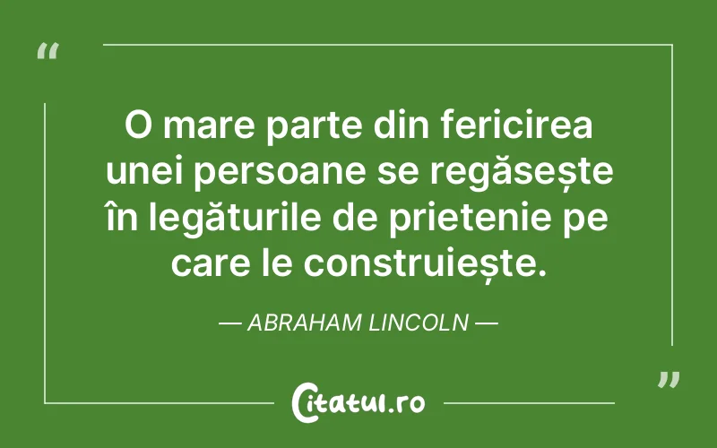 Citat Abraham Lincoln - citate prietenie