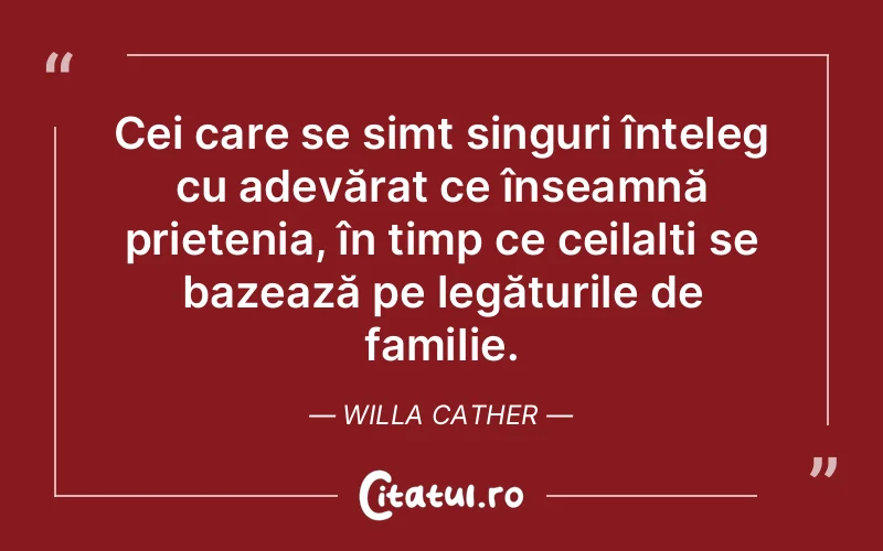 Citat Willa Cather - citate prietenie