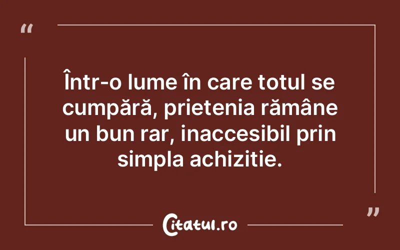 Citat Autor necunoscut - citate prietenie