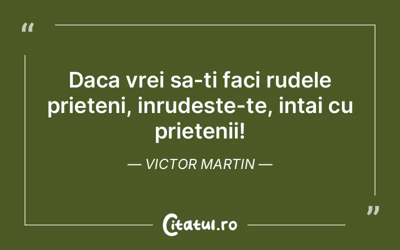 Citat Victor Martin - citate prietenie