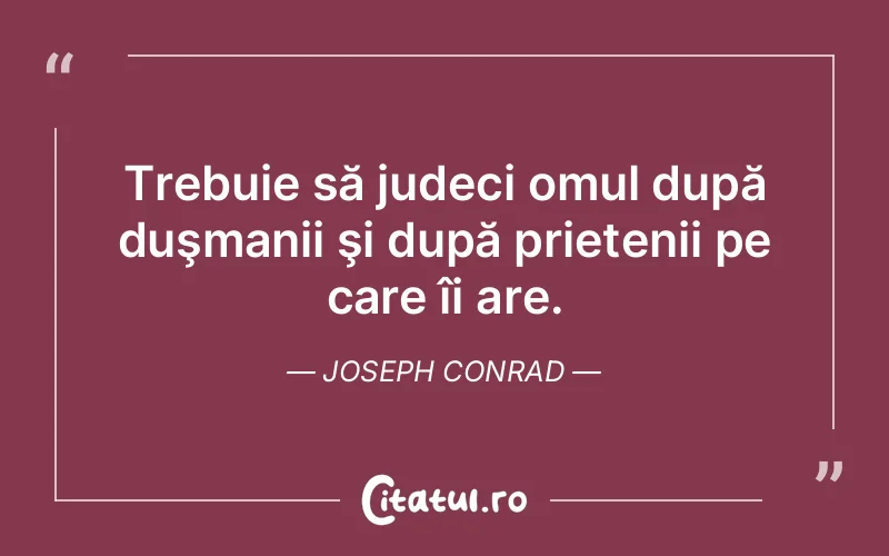 Citat Joseph Conrad - citate prietenie