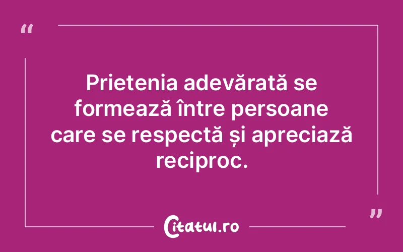 Citat Autor necunoscut - citate prietenie