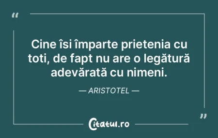Prietenia adevărată este modestă, se ...