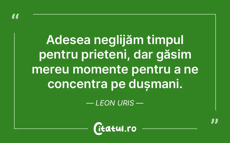 Citat Leon Uris - citate prietenie