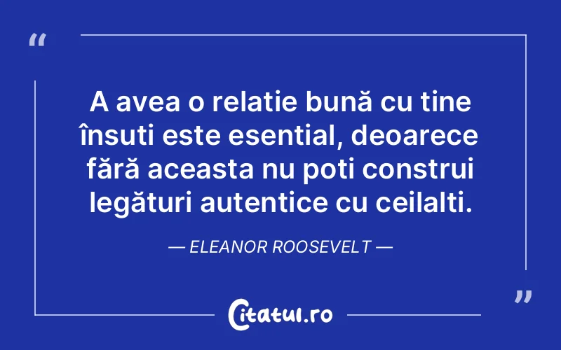 Citat Eleanor Roosevelt - citate prietenie