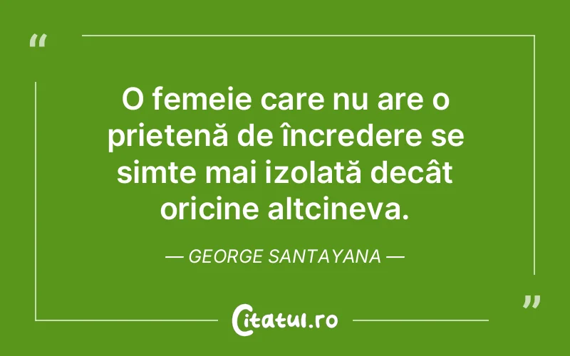 Citat George Santayana - citate prietenie