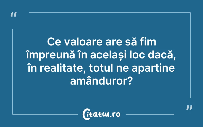 Citat Autor necunoscut - citate prietenie