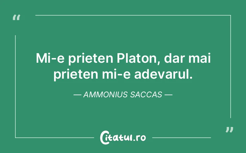 Citat Ammonius Saccas - citate prietenie