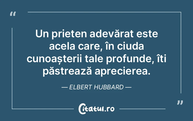 Citat Elbert Hubbard - citate prietenie
