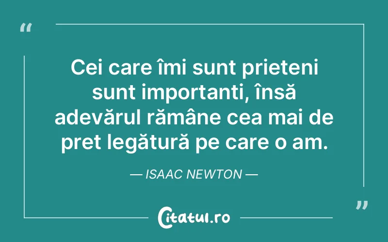 Citat Isaac Newton - citate prietenie