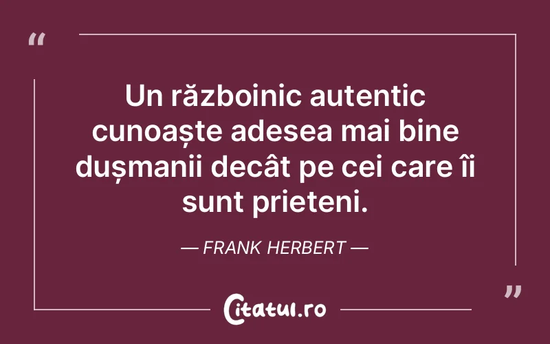Citat Frank Herbert - citate prietenie