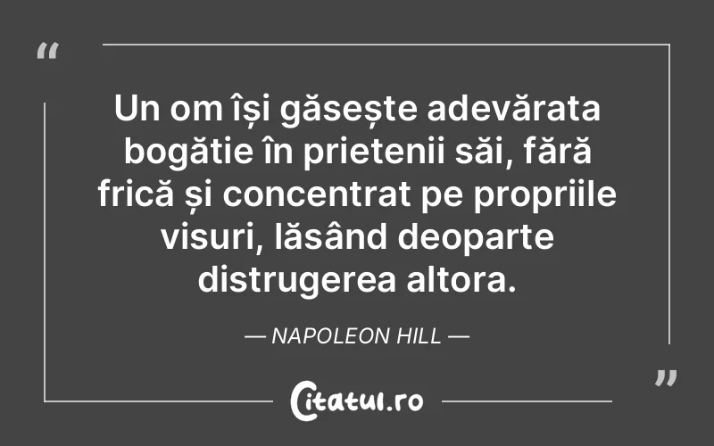 Citat Napoleon Hill - citate prietenie