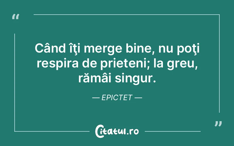 Citat Epictet - citate prietenie