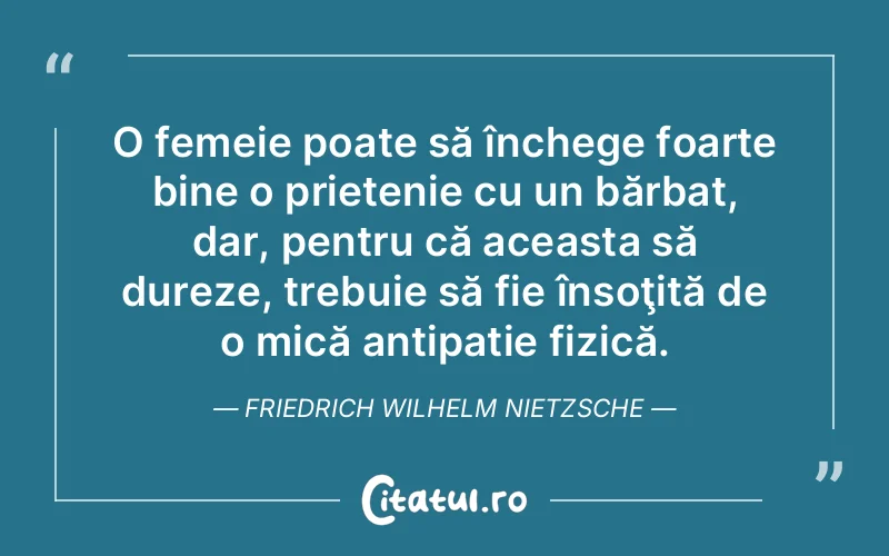 Citat Friedrich Wilhelm Nietzsche - citate prietenie