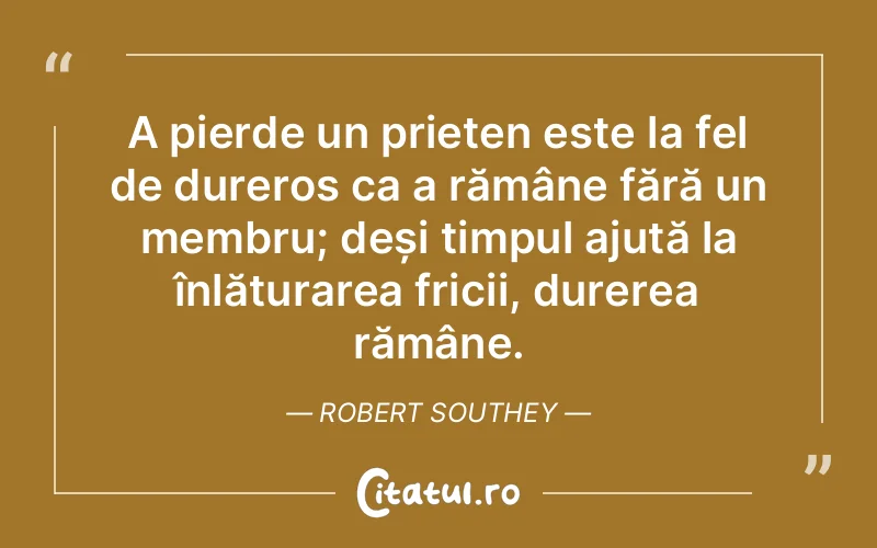 Citat Robert Southey - citate prietenie