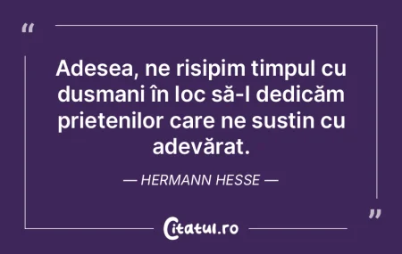 Familia și prietenii merită tot timpul...