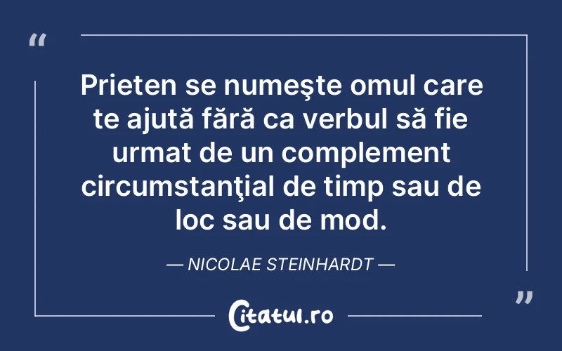 Citat Nicolae Steinhardt - citate prietenie