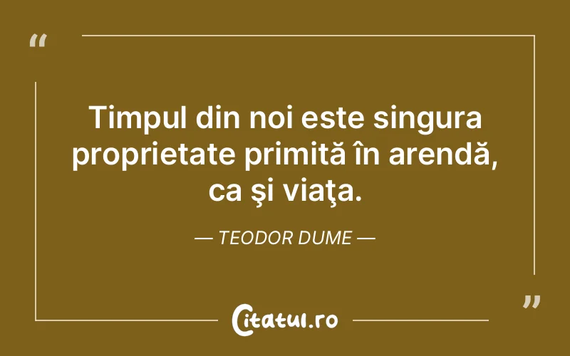 Citat Teodor Dume - citate prietenie