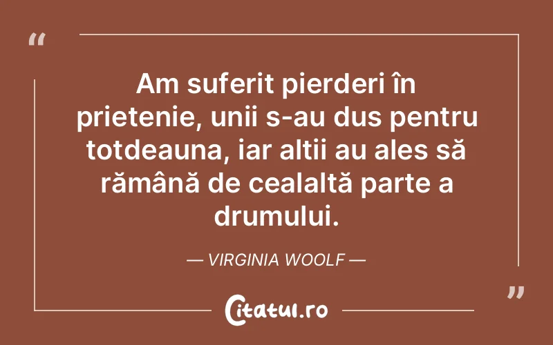 Citat Virginia Woolf - citate prietenie
