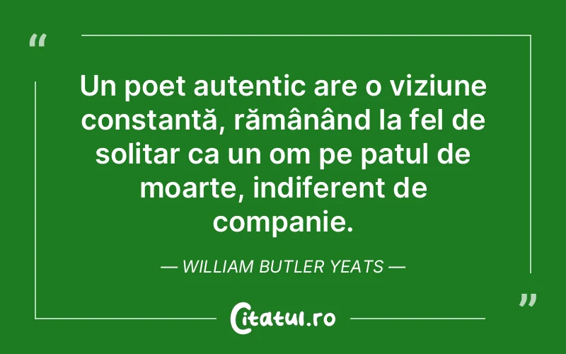 Citat William Butler Yeats - citate prietenie