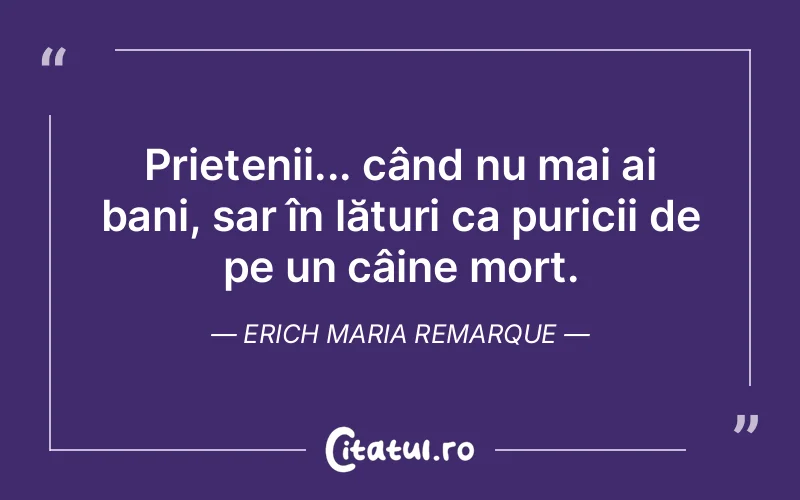 Citat Erich Maria Remarque - citate prietenie