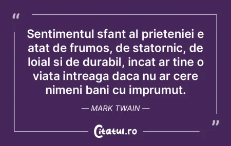 Sentimentul sfant al prieteniei e atat d...