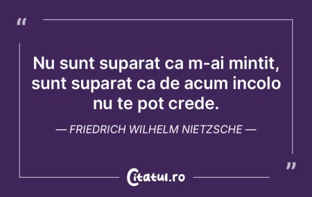 Nu sunt suparat ca m-ai mintit, sunt sup...