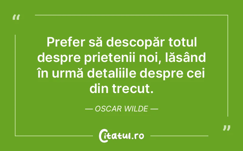 Citat Oscar Wilde - citate prietenie