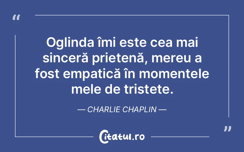 Citat Charlie Chaplin - citate prietenie