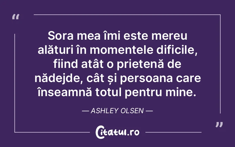 Citat Ashley Olsen - citate prietenie