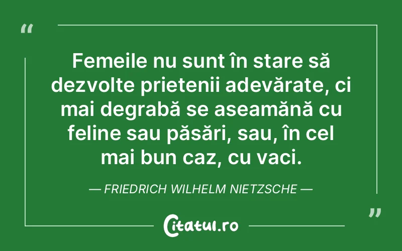 Citat Friedrich Wilhelm Nietzsche - citate prietenie