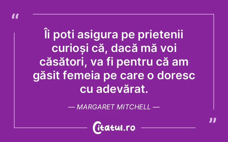 Citat Margaret Mitchell - citate prietenie