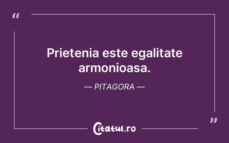 Citat Pitagora - citate prietenie