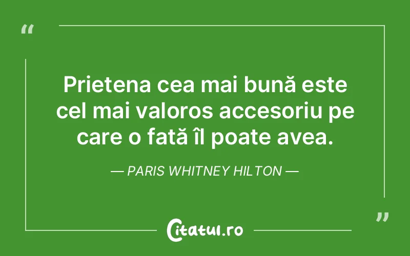 Citat Paris Whitney Hilton - citate prietenie